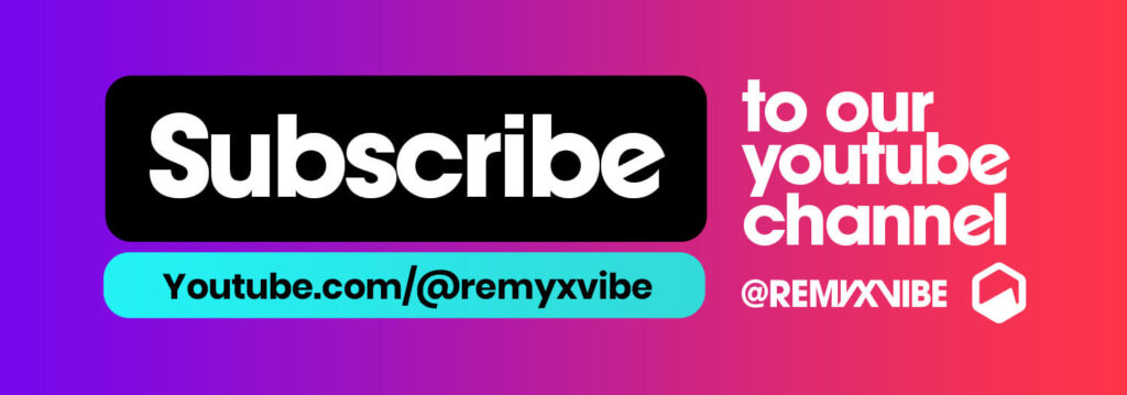 subscribe to our youtube.com channel @remyxvibe